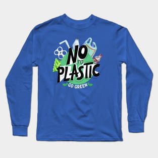 No To Plastic Go Green Long Sleeve T-Shirt